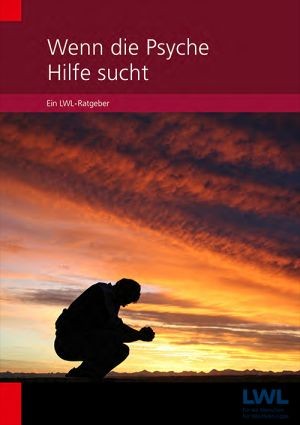 Titelblatt des LWL-Ratgebers "Wenn die Psyche Hilfe sucht", Mann sitzt in der Hocke dahinter ein Sonnenaufgang in roten und gelben Farben